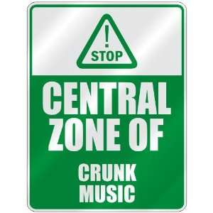  STOP  CENTRAL ZONE OF CRUNK  PARKING SIGN MUSIC