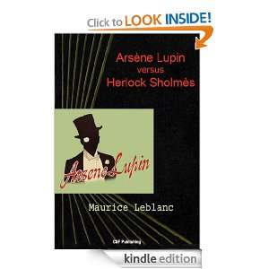 Arsène Lupin versus Herlock Sholmès (Annotated) Maurice Leblanc 