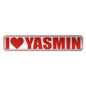   I LOVE YASMIN  STREET SIGN NAME