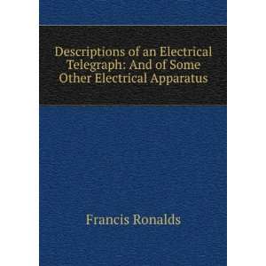    And of Some Other Electrical Apparatus Francis Ronalds Books