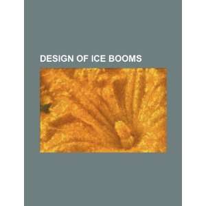  Design of ice booms (9781234161309) U.S. Government 