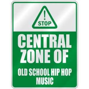  STOP  CENTRAL ZONE OF OLD SCHOOL HIP HOP  PARKING SIGN 