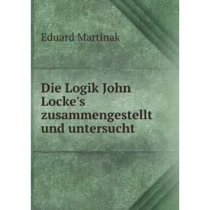  Die Logik John Lockes zusammengestellt und untersucht 