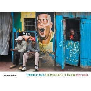  Trading Places The Merchants of Nairobi [Hardcover 