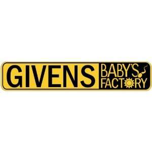   GIVENS BABY FACTORY  STREET SIGN