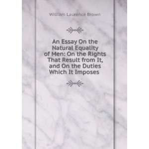  An Essay On the Natural Equality of Men On the Rights That Result 