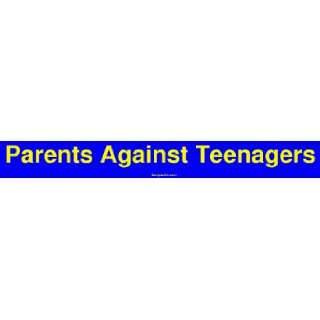  Parents Against Teenagers MINIATURE Sticker Automotive