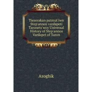   annos vardapeti Taronetswoy Universal History of Stepannos Vardapet