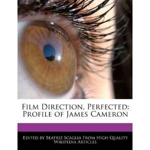    Profile of James Cameron (9781241707217) Beatriz Scaglia Books