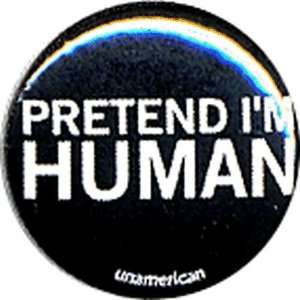  Pretend Im Human