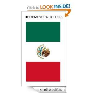 Mexican Serial Killers (Real Life Monsters) D. Dickerson  
