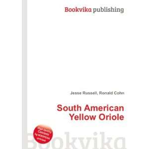  South American Yellow Oriole Ronald Cohn Jesse Russell 