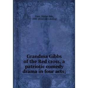  Grandma Gibbs of the Red cross, a patriotic comedy drama 