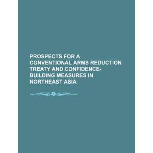  Prospects for a conventional arms reduction treaty and 