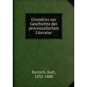   der provenzalischen Literatur Karl, 1832 1888 Bartsch Books