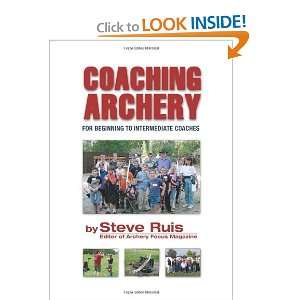  Coaching Archery [Paperback] Steve Ruis Books