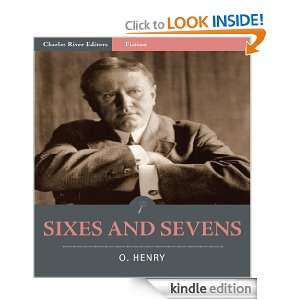 Sixes and Sevens (Illustrated) O. Henry, Charles River Editors 