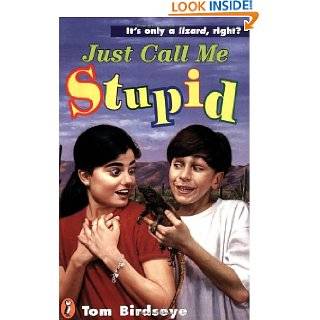 Just Call Me Stupid by Tom Birdseye (Sep 1, 1996)
