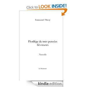 Florilège de mes pensées fiévreuses (French Edition) Emmanuel 