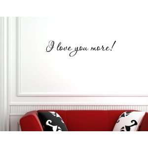  Vinyl wall words quotes and sayings. I love you more 