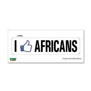  I Like AFRICANS   Window Bumper Sticker Automotive