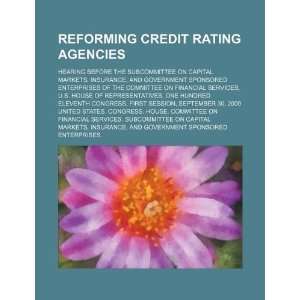  Reforming credit rating agencies hearing before the 