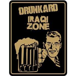  New  Drunkard Iraqi Zone / Retro  Iraq Parking Sign 