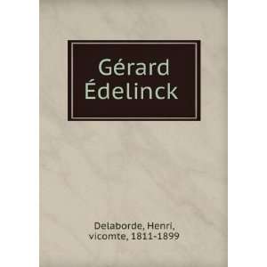   Ã?delinck Henri, vicomte, 1811 1899 Delaborde  Books