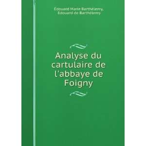   Foigny Edouard de BarthÃ©lemy Ã?douard Marie BarthÃ©lemy Books