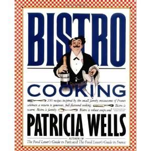  Bistro Cooking [Paperback] Patricia Wells Books