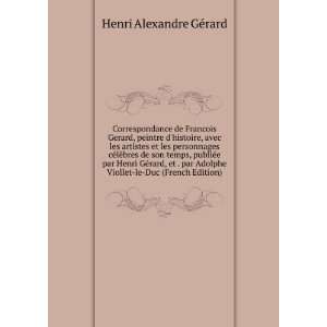   Viollet le Duc (French Edition) Henri Alexandre GÃ©rard Books