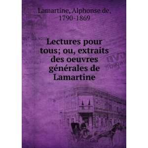   gÃ©nÃ©rales de Lamartine Alphonse de, 1790 1869 Lamartine Books