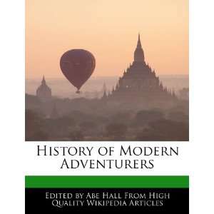   History of Modern Adventurers (9781270810605) Abe Hall Books