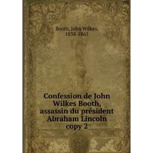 com Confession de John Wilkes Booth, assassin du prÃ©sident Abraham 