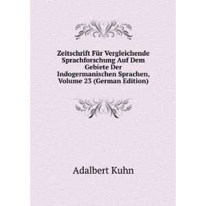   Sprachen, Volume 23 (German Edition) Adalbert Kuhn Books