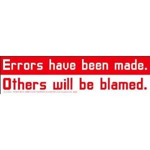    Errors Have Been Made. Others Will Be Blamed