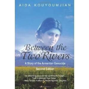    Between the Two Rivers [Paperback] Aida Kouyoumjian Books