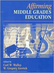 Affirming Middle Grades Education, (0205171281), W. Gregory Gerrick 