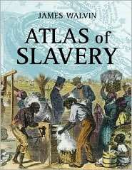 Atlas of Slavery, (0582437806), James Walvin, Textbooks   Barnes 