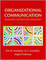 Organizational Communication Balancing Creativity and Constraint 