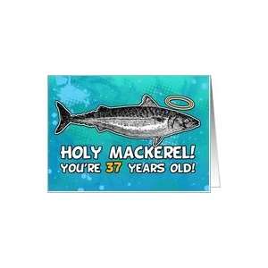  37 years old   Birthday   Holy Mackerel Card Toys & Games