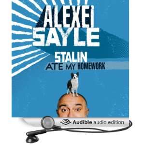    Stalin Ate My Homework (Audible Audio Edition) Alexei Sayle Books