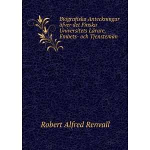   , Embets  och TjenstemÃ¤n Robert Alfred Renvall  Books