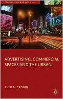 Advertising, Commercial Spaces Anne M. Cronin