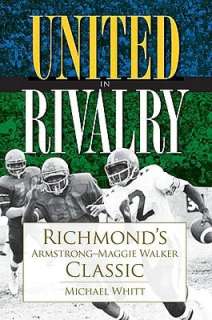   United in Rivalry Richmonds Armstrong Maggie Walker 