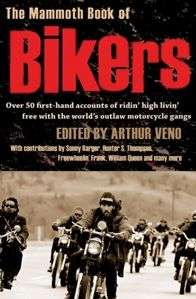 The Mammoth Book of Bikers Arthur Veno