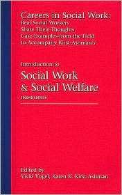 Social Work Real Social Workers Share Their Thoughts for Kirst Ashman 
