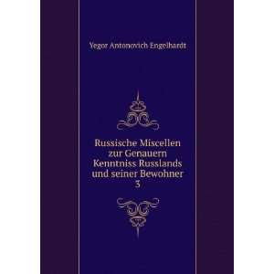   und seiner Bewohner. 3 Yegor Antonovich Engelhardt  Books