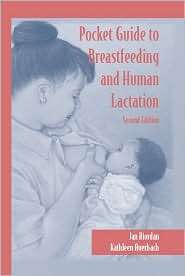 Pocket Guide to Breastfeeding and Human Lactation, (0763714690), Jan 