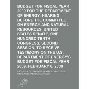 Budget for fiscal year 2009 for the Department of Energy hearing 